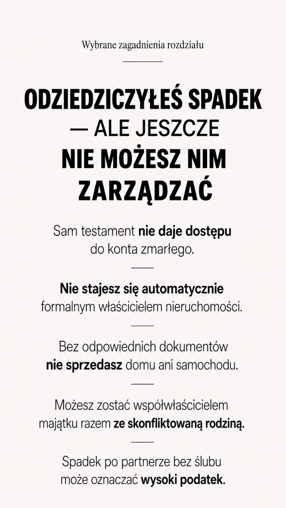 Wybrane zagadnienia: odziedziczyłeś spadek, ale jeszcze nie możesz nim zarządzać